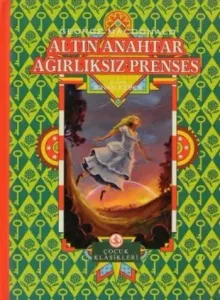 Altın Anahtar (Ciltli); Ağırlıksız Prenses