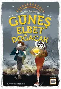 Güneş Elbet Doğacak