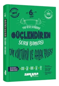SÜPER FİYAT 6. Sınıf Din Kültürü ve Ahlak Bilgisi Güçlendiren Soru Bankası Ankara Yayıncılık
