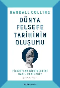 Dünya Felsefe Tarihinin Oluşumu; Filozoflar Birbirlerini Nasıl Etkiledi