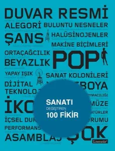 Sanatı Değiştiren 100 Fikir; Orjinal isim: 100 IdeasThat Changed Art