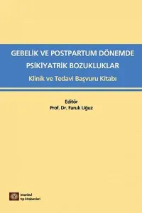 Medikal Gebelik ve Postpartum Dönemde Psikiyatrik Bozukluklar