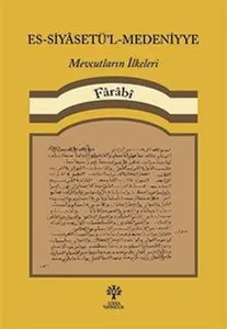 Es - Siyasetü'l - Medeniyye; Mevcutların İlkeleri