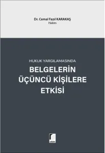 Belgelerin Üçüncü Kişilere Etkisi
