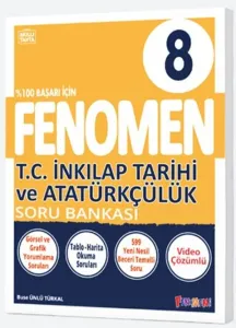 Fenomen Okul 8. Sınıf Fenomen T.C. İnkılap Tarihi ve Atatürkçülük  Soru Bankası