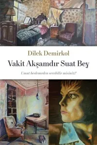 Vakit Akşamdır Suat Bey ;Umut Beslemeden Sevebilir Misiniz?