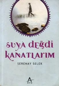 Suya Değdi Kanatlarım