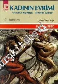 Kadının Evrimi 1: Anaerkil Klandan Ataerkil Aileye -        1994
