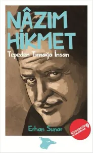 Nazım Hikmet-Tepeden Tırnağa İnsan