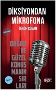 Diksiyondan Mikrofona Doğru ve Güzel Konuşmanın Sırları