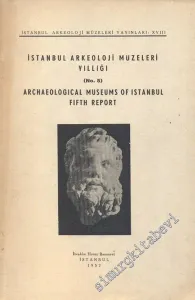 İstanbul Arkeoloji Müzeleri Yıllığı 5 = Annual of the Archaeological Museums of Istanbul -        1952
