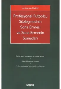 Profesyonel Futbolcu Sözleşmesinin Sona Ermesi ve Sona Ermenin Sonuçları