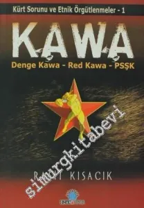 KAWA: Kürt Sorunu ve Etnik Örgütlenmeler 1 -