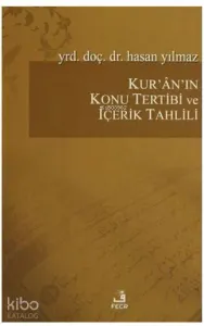 Kur`an`ın Konu Tertibi ve İçerik Tahlili