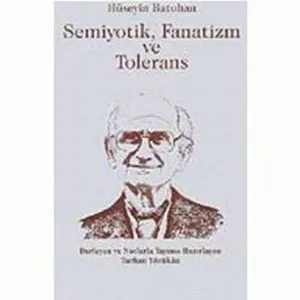 Semiyotik  Fanatizm ve Tolerans