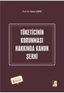 Tüketicinin Korunması Hakkında Kanun Şerhi