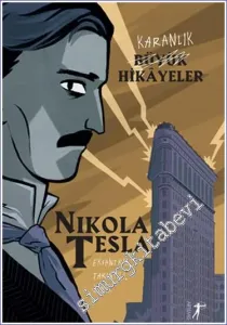 Karanlık Büyük Hikayeler: Nikola Tesla -