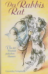 Des Rabbis Rat: von der Weisheit Jüdischen Humors -        1999