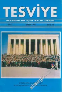 Tesviye Masonlar İçin Aylık Dergi - Dosya: 29 Ekim 1994, Saat Tam 14:00 Kardeşlerimiz Ata'nın Huzurunda - Sayı: 14    3  Kasım
