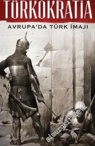 Türkokratia: Avrupa'da Türk İmajı -         2018