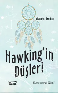 Hawking'in Düşleri; Distopik Öyküler