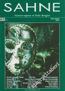 Sahne: Tiyatro Opera ve Bale Dergisi - Sayı: 42    6  Ocak - Şubat 2011