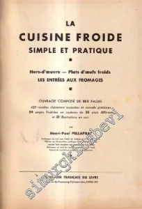 La Cuisine Froide Simple et Pratique: Hors - D'ceufs - Plats d'ceufs Froids Les Entrees Aux Fromages -