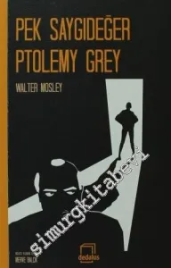 Pek Saygıdeğer Ptolemy Grey -