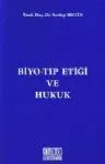 Biyo-Tıp Etiği Ve Hukuk