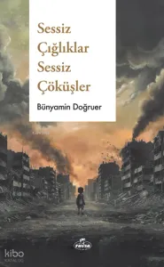 Sessiz Çığlıklar  Sessiz Çöküşler