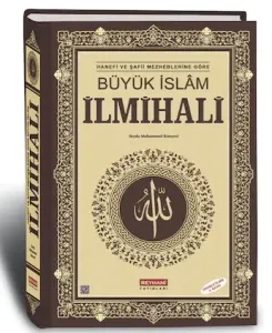 Büyük İslam İlmihali | Hanefi ve Şafii Mezhebine Göre İbadetlerin Edep ve Sırları