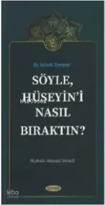 Söyle Hüseyin'i Nasıl Bıraktın?