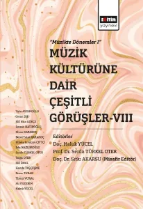 Müzik Kültürüne Dair Çeşitli Görüşler-VIII