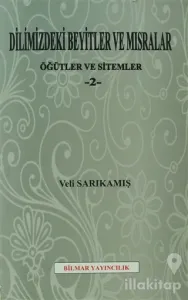 Dilimizdeki Beyitler ve Mısralar