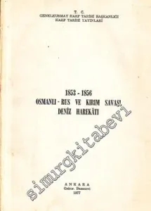 1853 - 1856 Osmanlı - Rus ve Kırım Savaşı Deniz Harekatı -