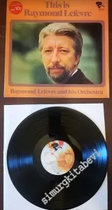 33 LP PLAK VINYL: Raymond Lefèvre, This Is Raymond Lefèvre -        1971