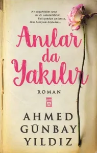 Anılar da Yakılır