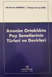 Anonim Ortaklıkta Pay Senetlerinin Türleri ve Devirleri