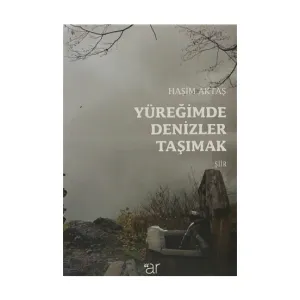 Yüreğimde Denizler Taşımak