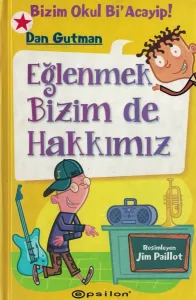 Eğlenmek Bizim de Hakkımız
