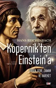 Kopernik'ten Einstein'e - Evren Uzay Zaman ve Hareket