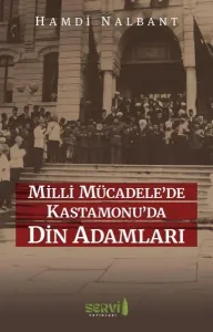 Milli Mücadele’de Kastamonu’da Din Adamları