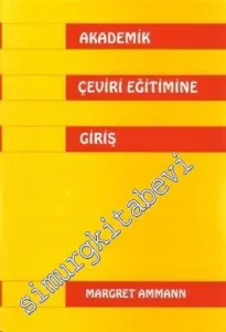 Akademik Çeviri Eğitimine Giriş -