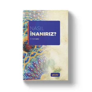 Nasıl İnanırız