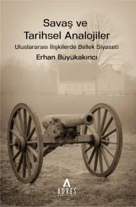 Savaş ve Tarihsel Analojiler