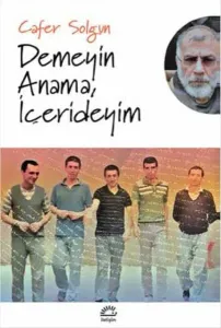 Demeyin Anama, İçerdeyim