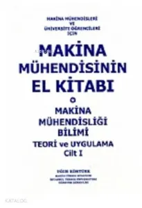 Makina Mühendisinin El Kitabı Cilt 1