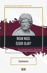 İnsan Nasıl Özgür Olur?