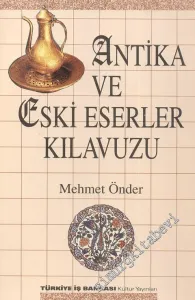 Antika ve Eski Eserler Kılavuzu -