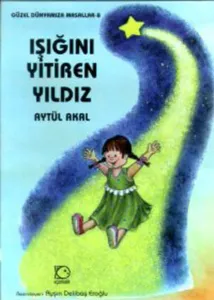 Işığını Yitiren Yıldız Güzel Dünyamıza Masallar 8---5+